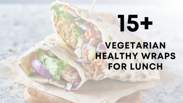 Healthy Vegetarian Wrap Recipes