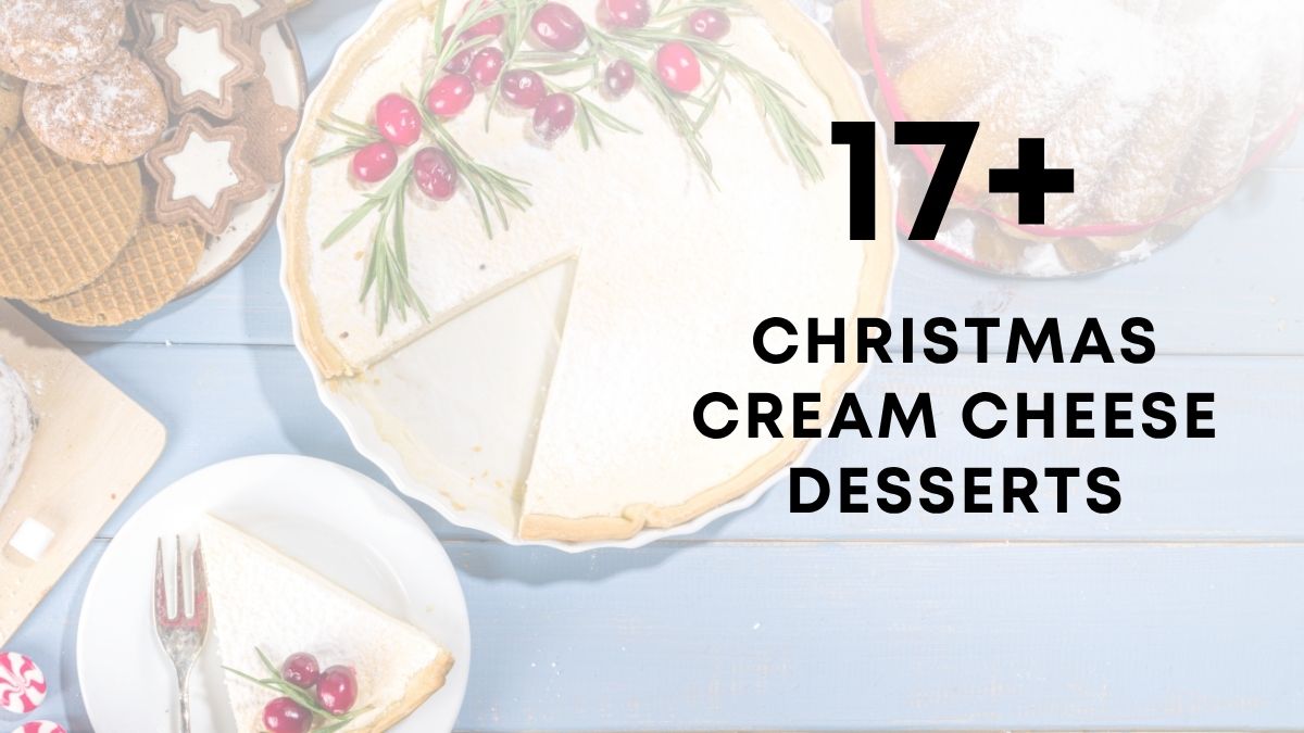 17 Christmas Dessert Recipes With Cream Cheese
