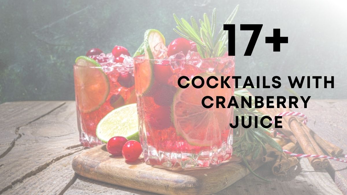 17 Cocktails With Cranberry Juice