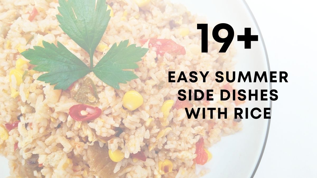 19 summer side dishes with rice