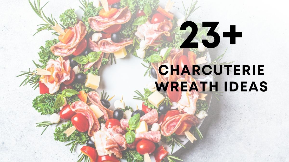 23 Charcuterie Wreath Ideas