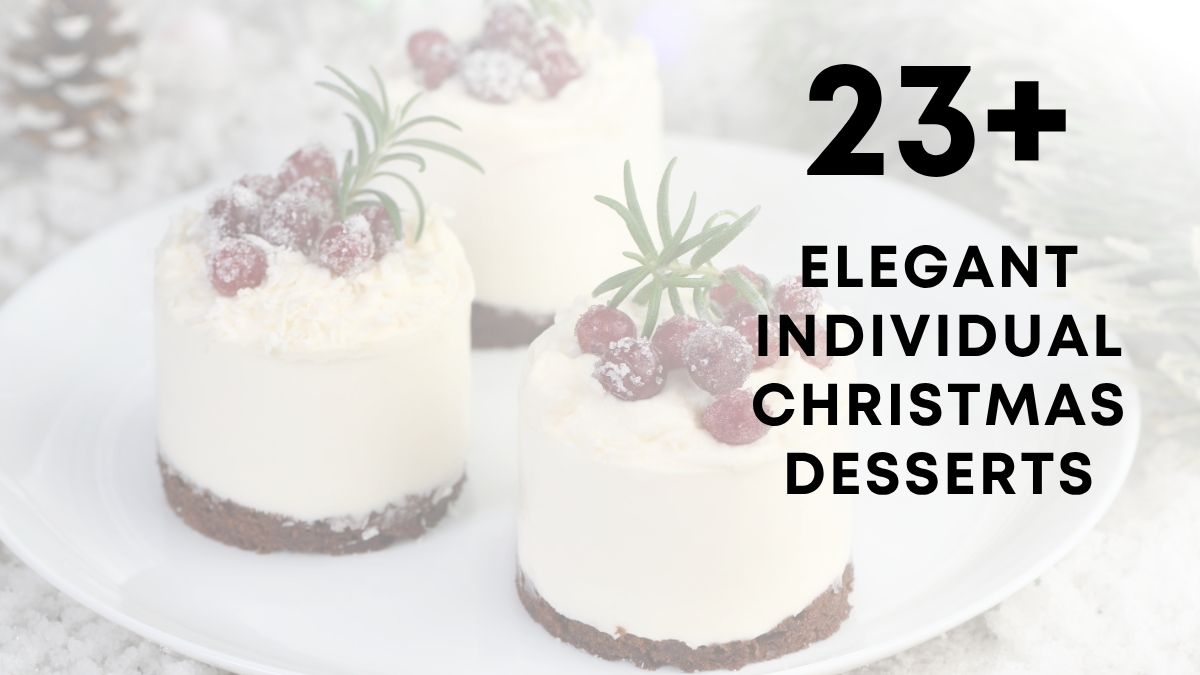 23 Elegant Individual Christmas Desserts