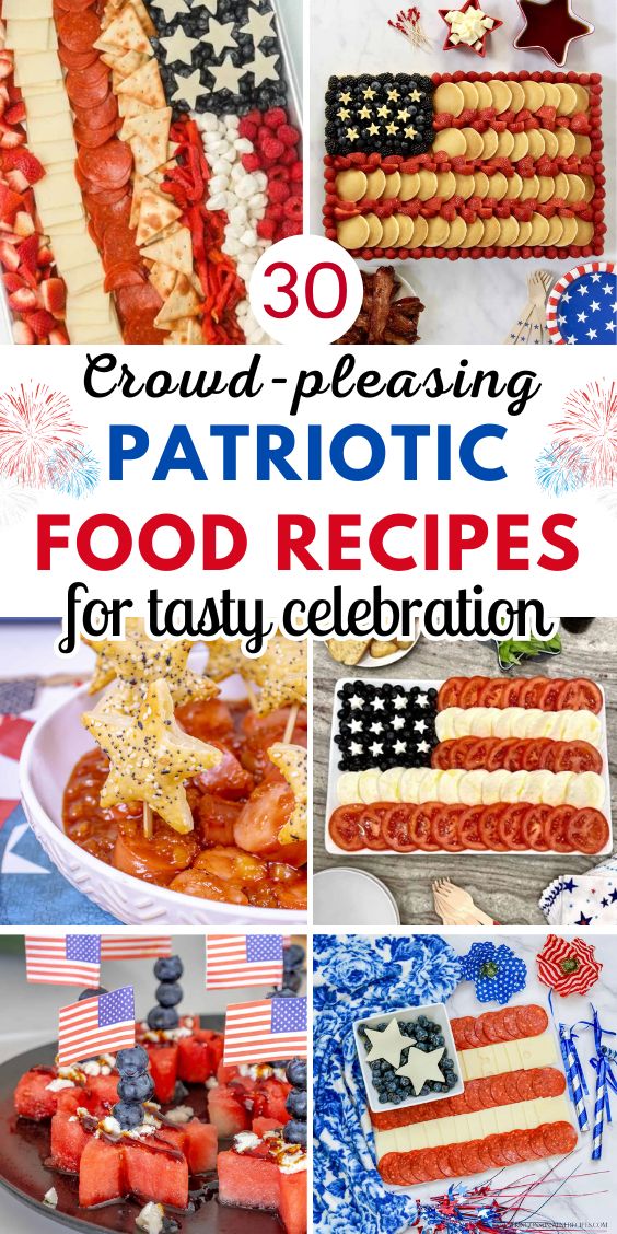 30 Patriotic Food for a Crowd