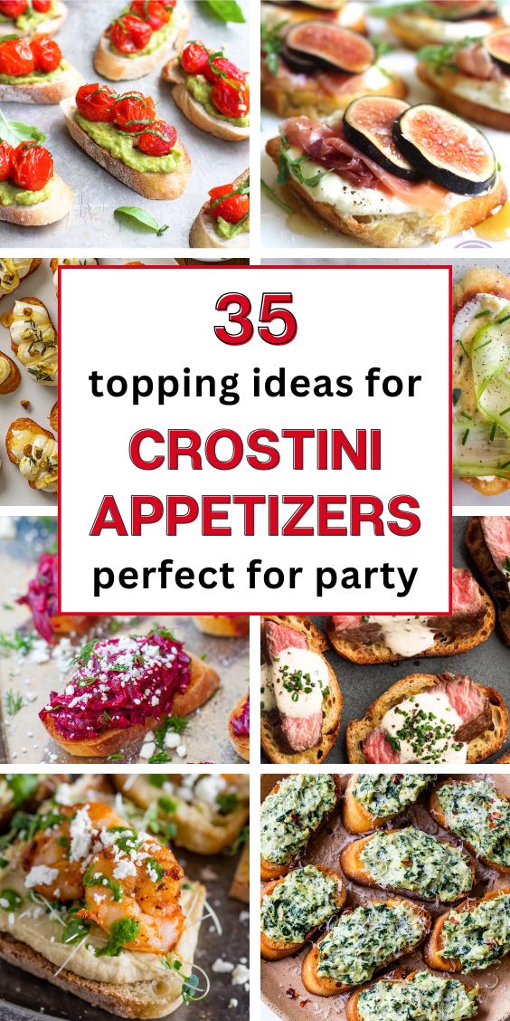 35 Easy Toppings for Crostini Appetizers