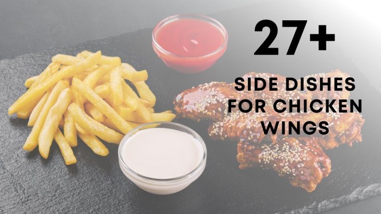 Delicious & Easy Sides for Chicken Wings