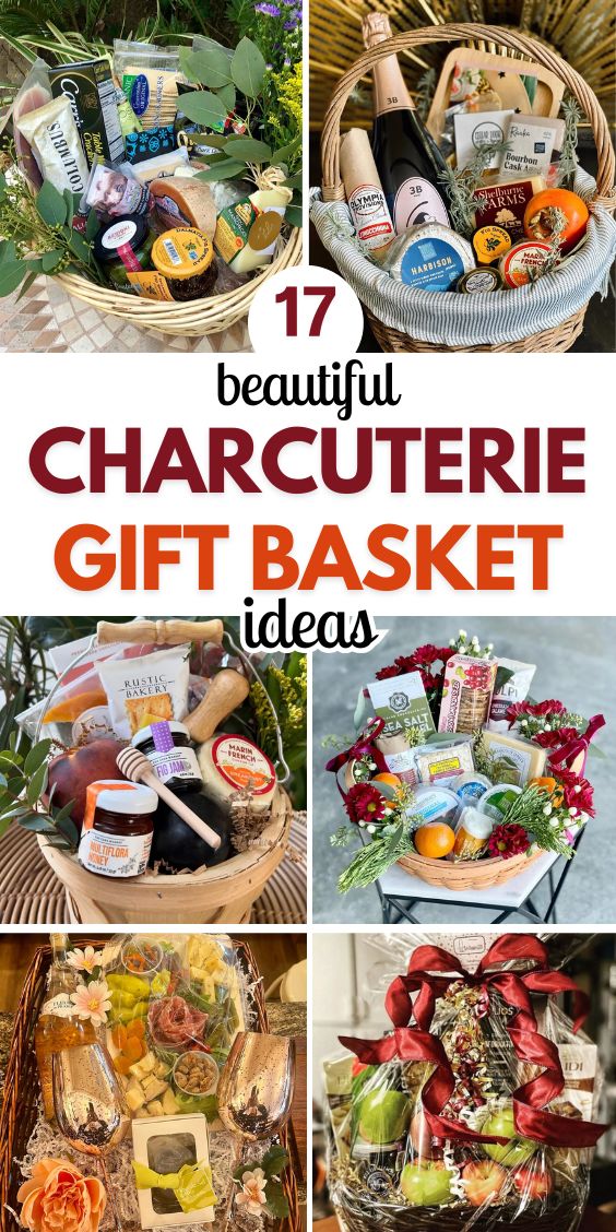 Charcuterie Gift Basket Ideas