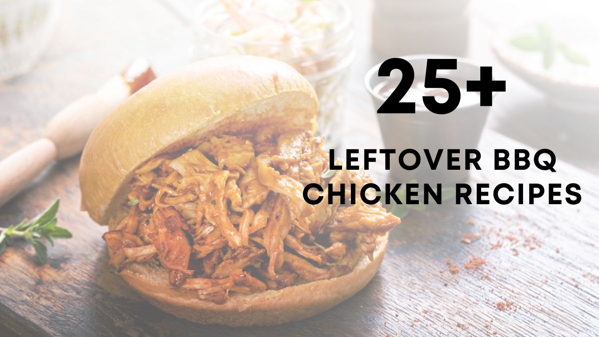 Delicious Leftover BBQ Chicken Recipes
