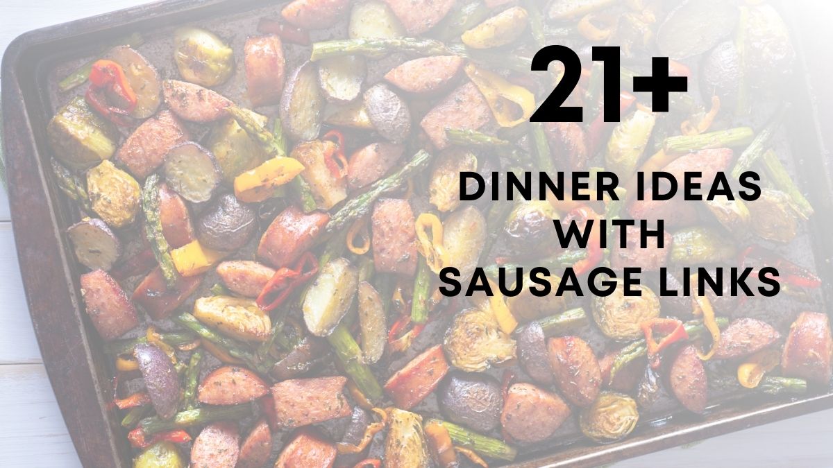Dinner Ideas With Sausage Links