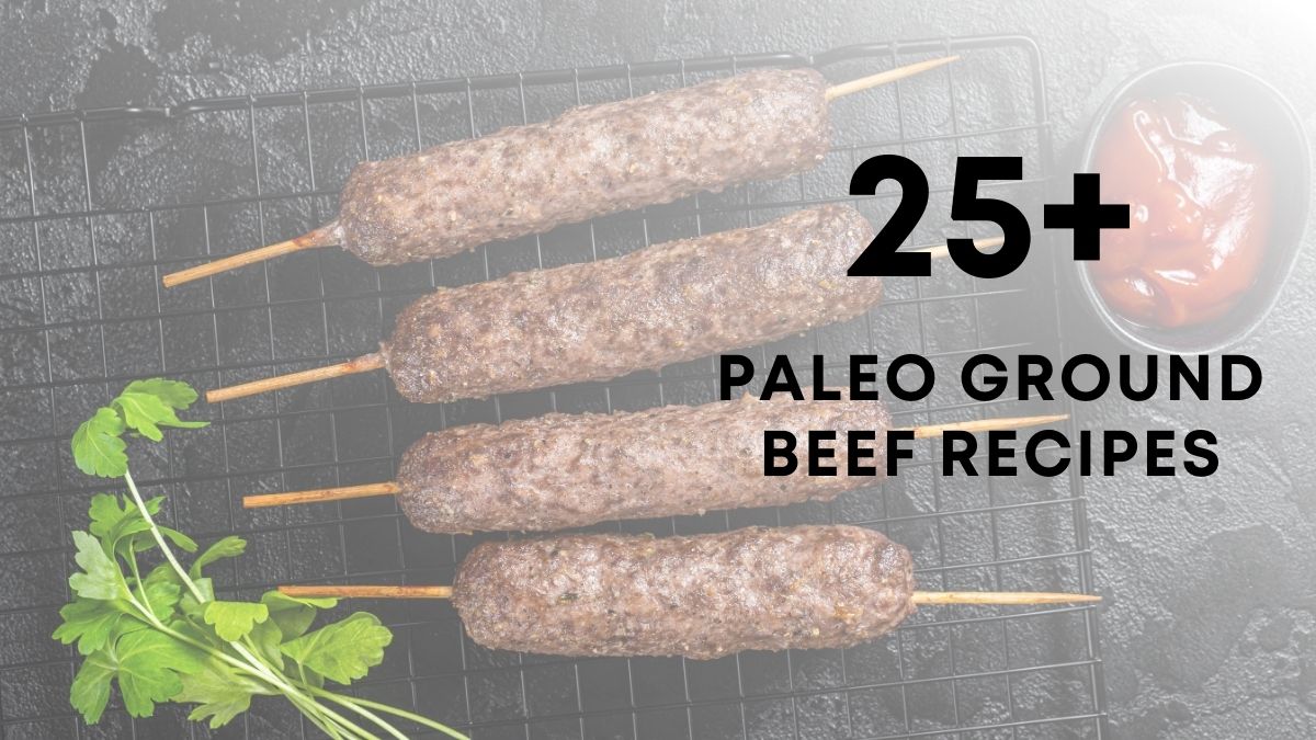 Easy Delicious Paleo Ground Beef Recipes