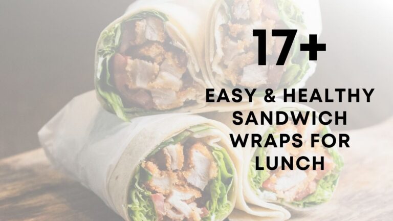 Easy & Healthy Sandwich Wraps for Lunch