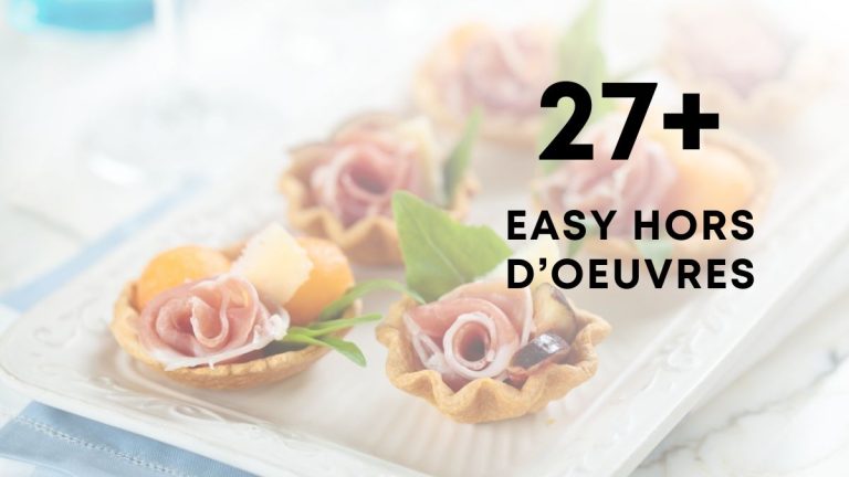 Easy Hors D’oeuvres For a Classy Dinner Party