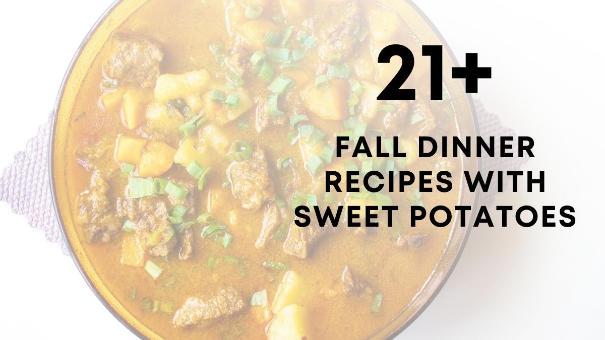 Fall Dinner Recipes With Sweet Potatoes