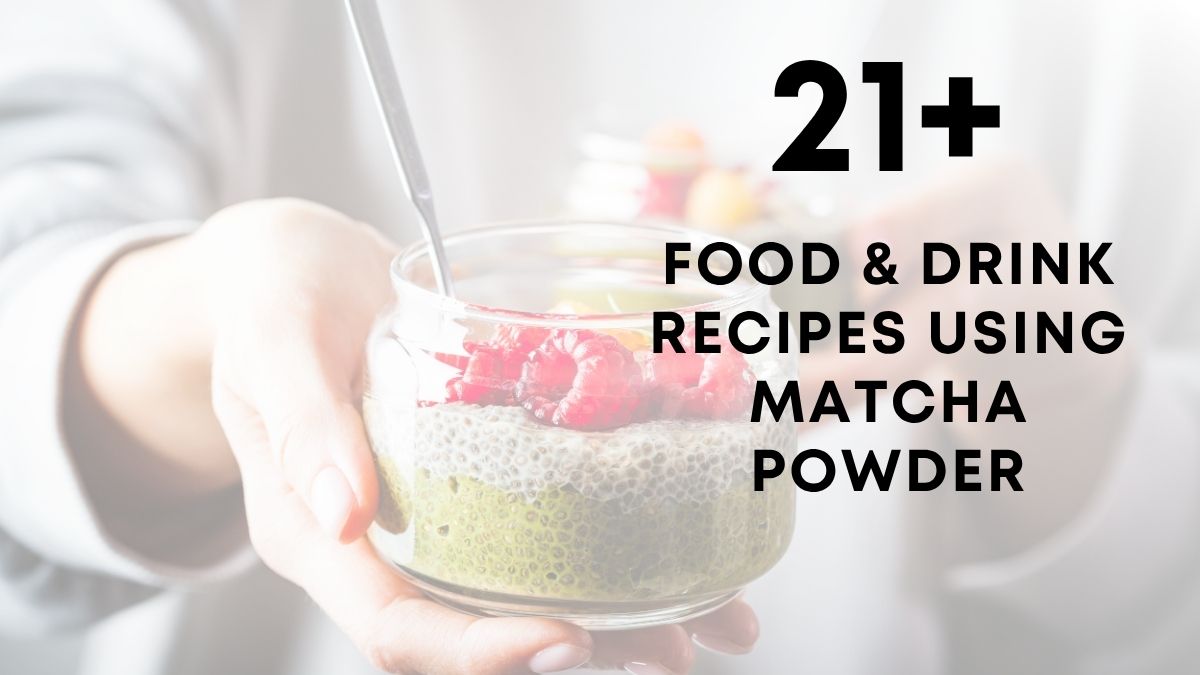 Food Drink Recipes Using Matcha Powder