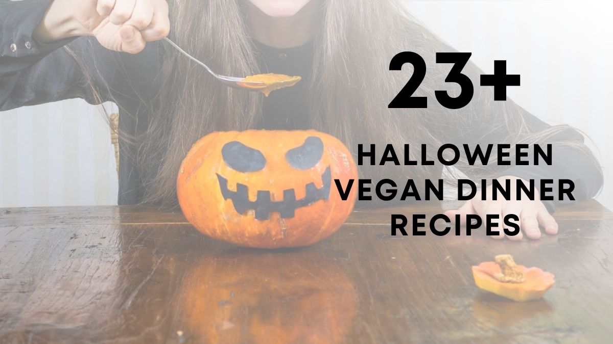 Halloween Vegan Dinner Recipes