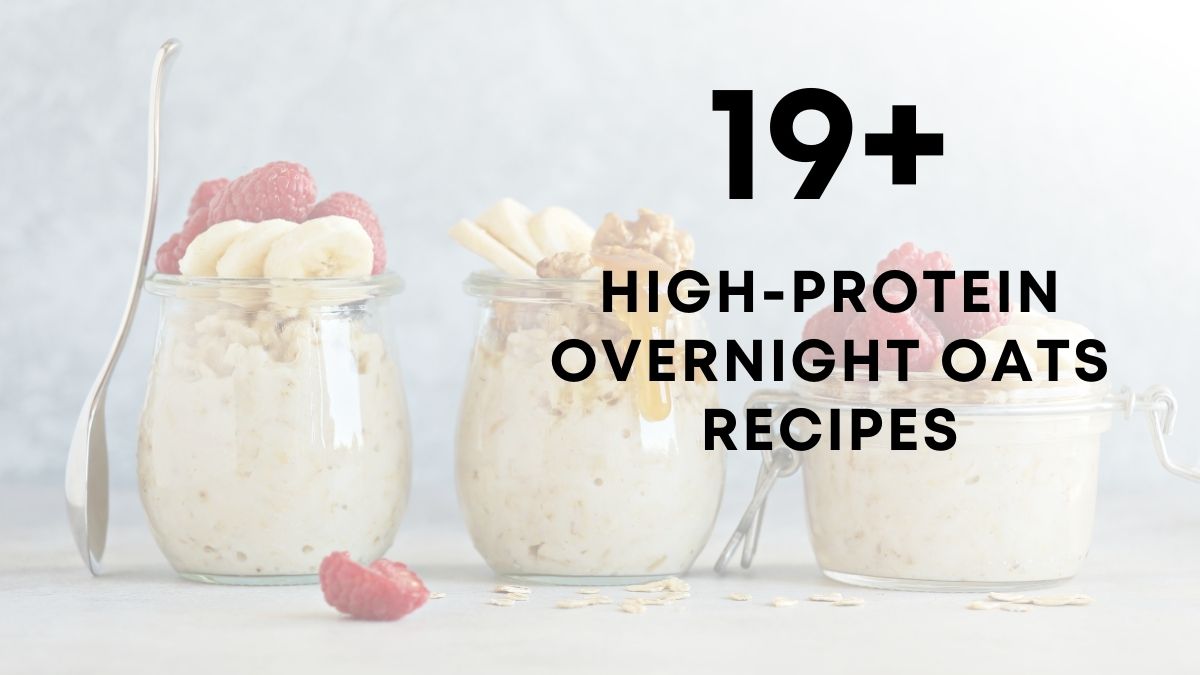 Healthy High Protein Overnight Oats Recipes