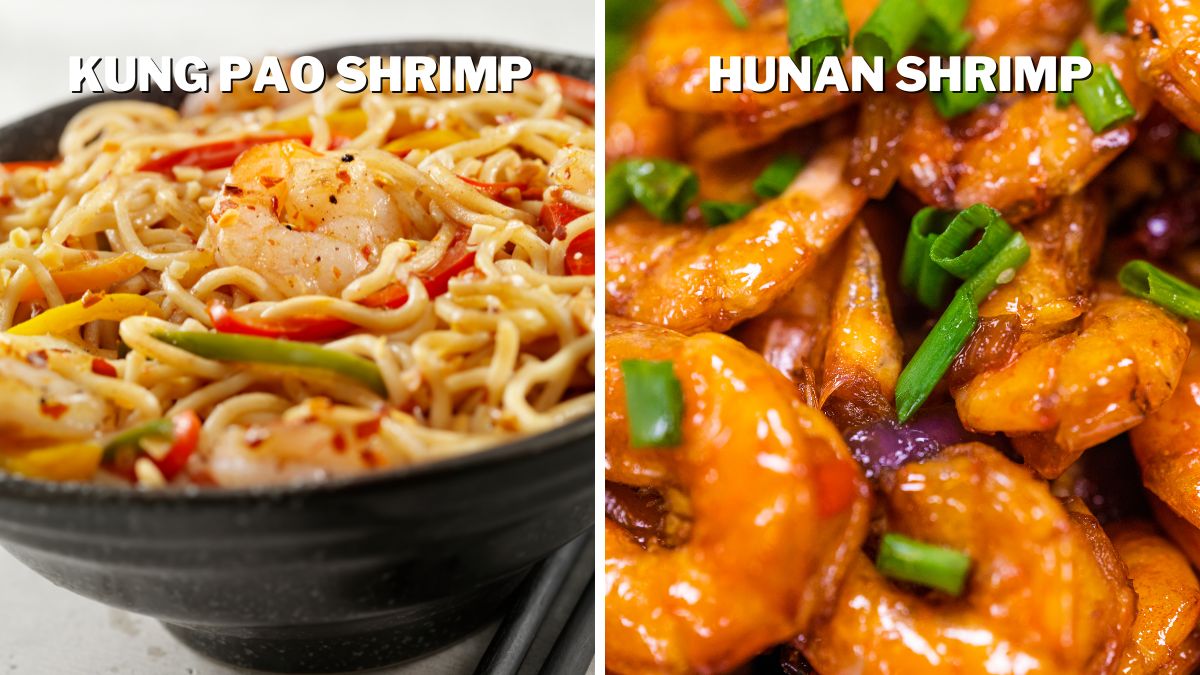 Hunan Shrimp is spicier than Kung Pao Shrimp