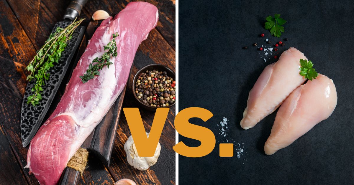 Pork Tenderloin vs. Chicken Breast
