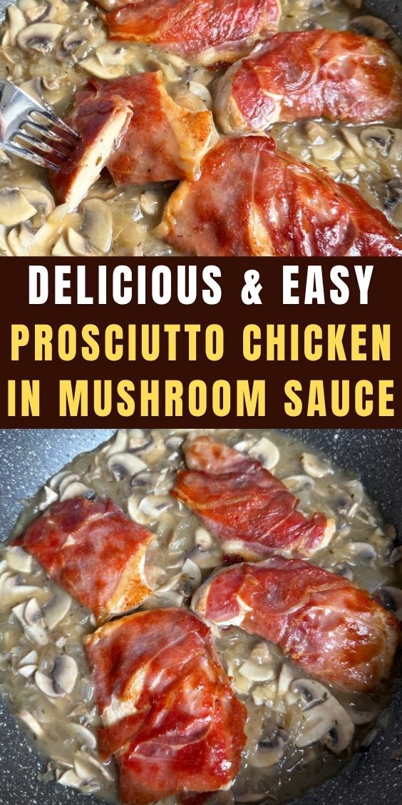 Prosciutto Wrapped Chicken Breasts in Mushrooms Sauce Recipe