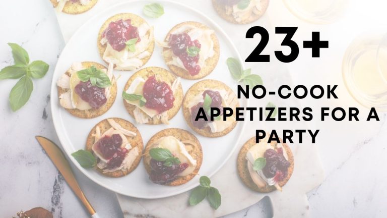 Quick & Easy No-Cook Appetizers For A Party