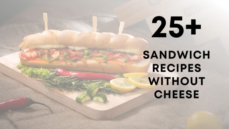 Sandwich Recipes Without Cheese