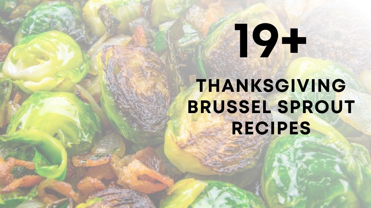 Thanksgiving Brussel Sprout recipes