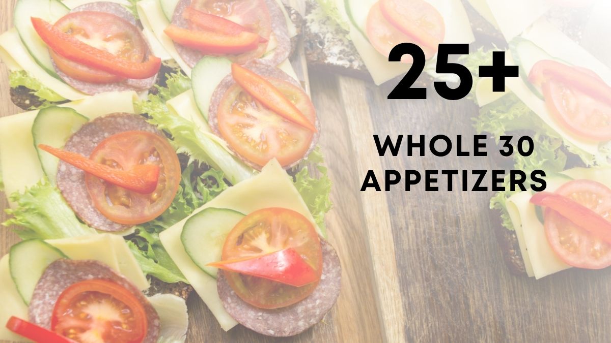 Whole 30 Appetizers