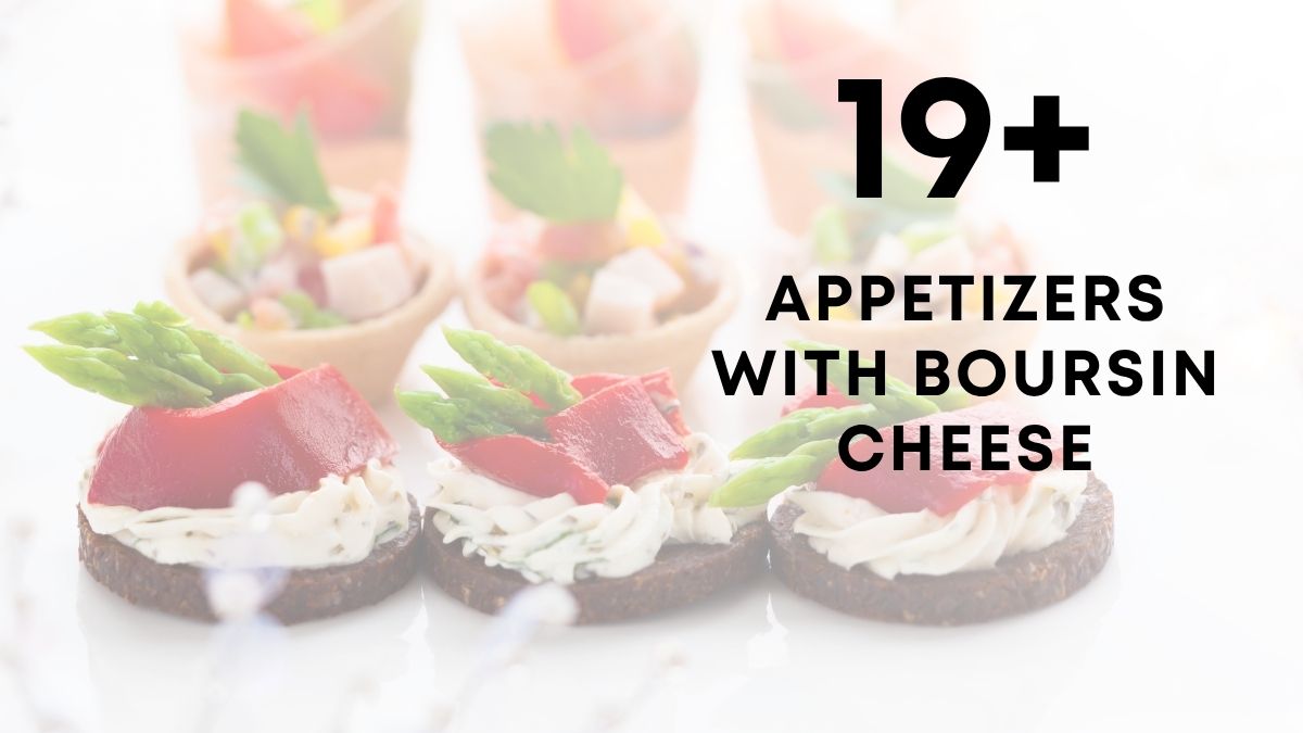 appetizers with boursin cheese