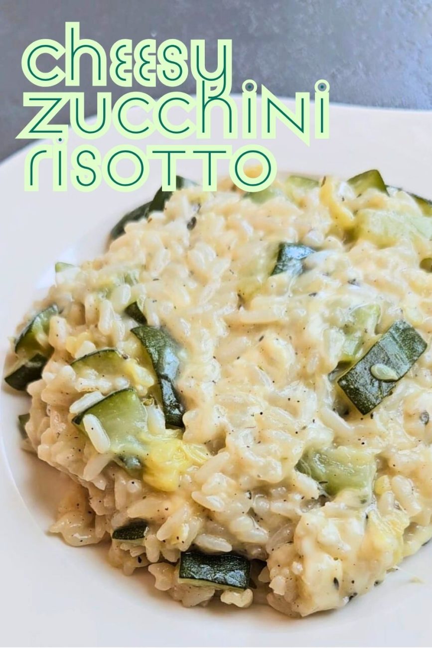 cheesy zucchini summer risotto