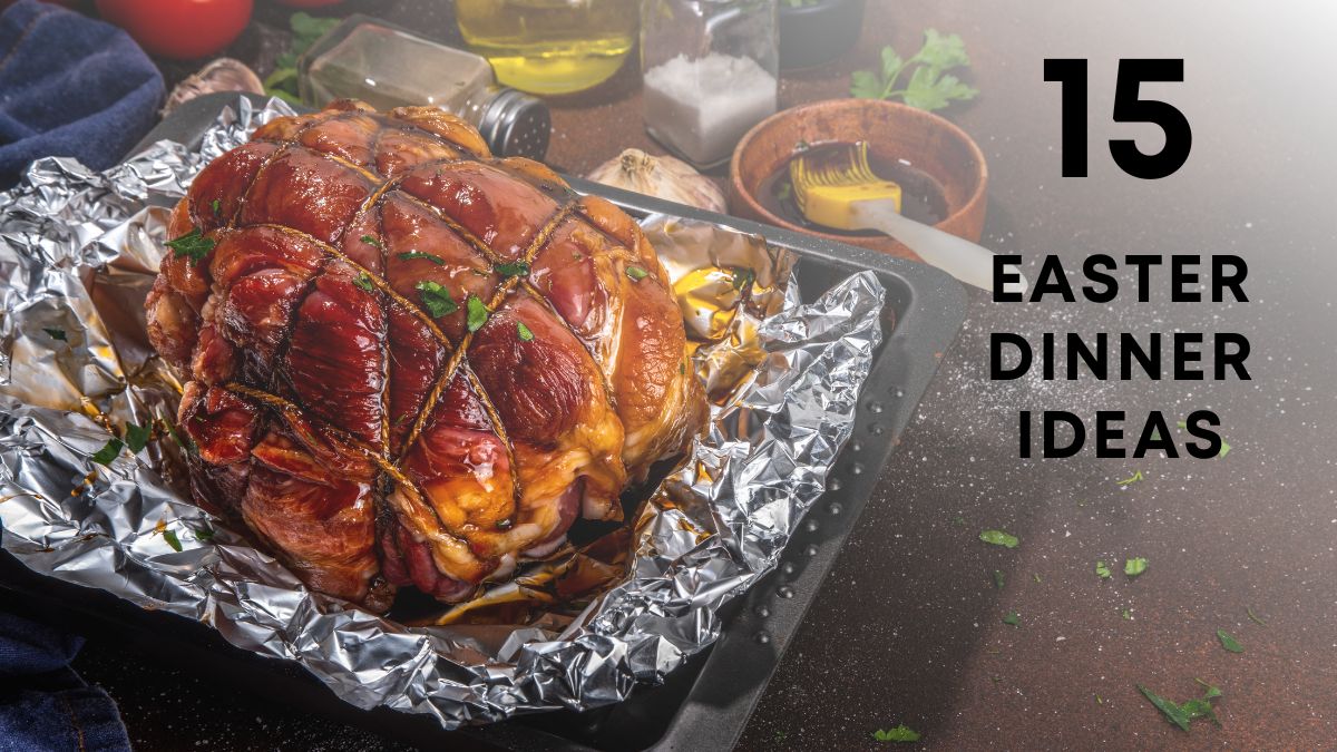 easter DINNER ideas