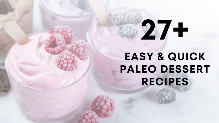 Easy & Quick Paleo Dessert Recipes