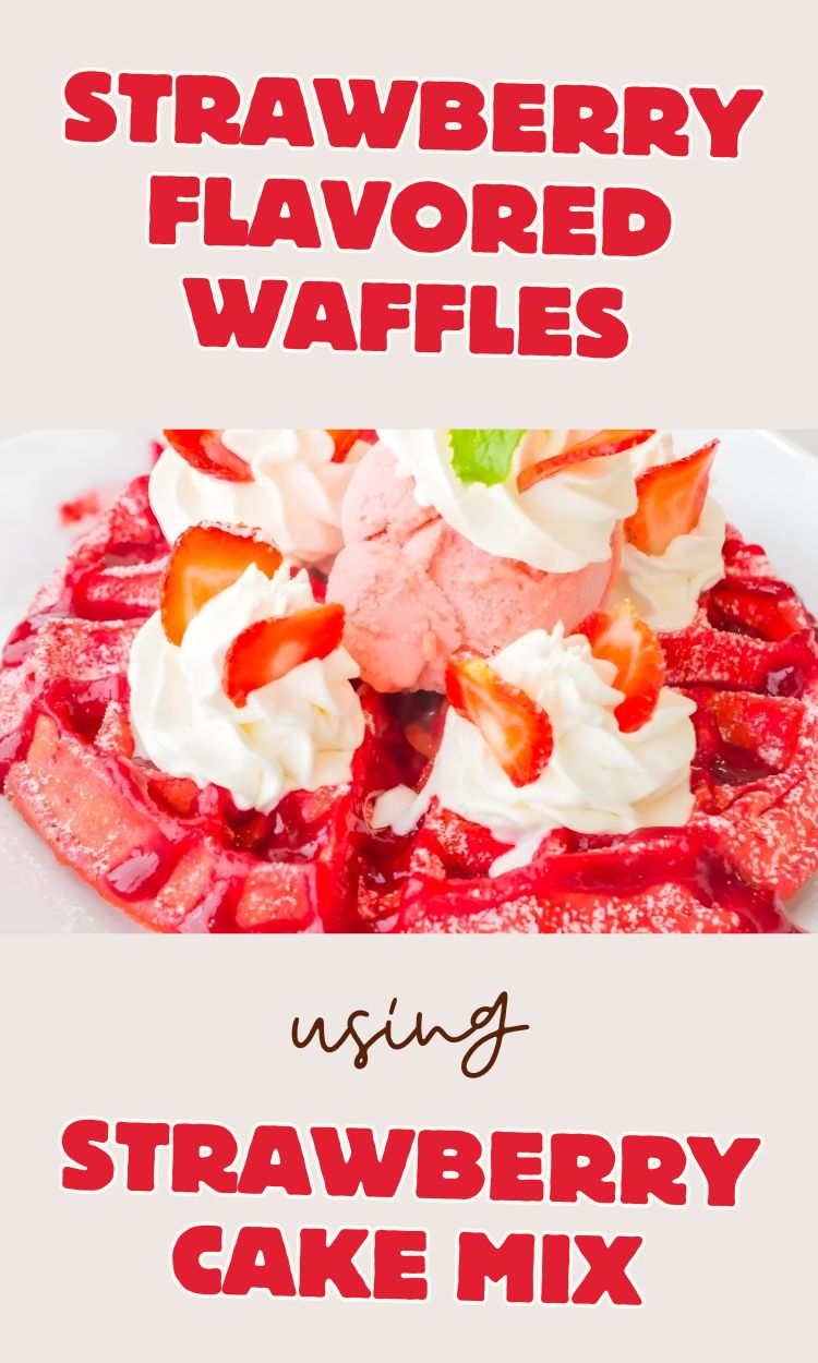 how to make strawberry cake mix waffles