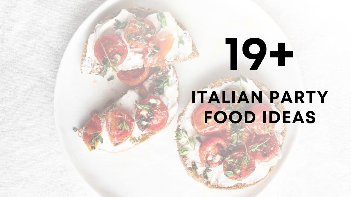italian appetizers and party food