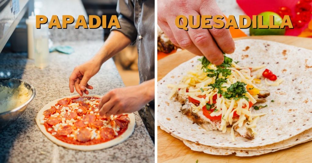papadia vs quesadilla