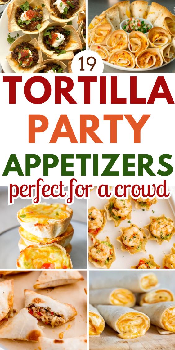 tortilla mexican appetizers for party